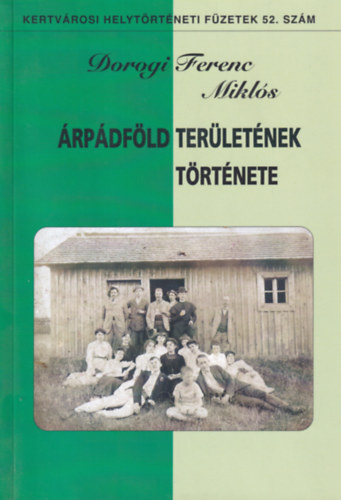 Dorogi Ferenc Miklós - Árpádföld területének története