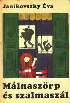 Janikovszky Éva - Málnaszörp és szalmaszál