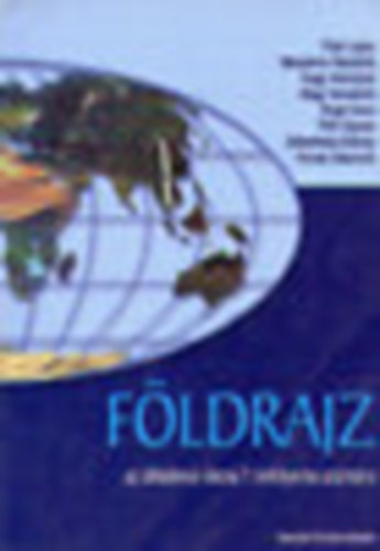 Fsi, Mszros, Nagy, Rugli, Tth, Udvarhelyi, - Fldrajz az ltalnos iskola 7- vfolyama szmra