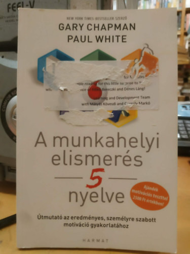 Paul White, Gary Chapman - A munkahelyi elismerés 5 nyelve - Útmutató az eredményes, személyre szabott motiváció gyakorlatához
