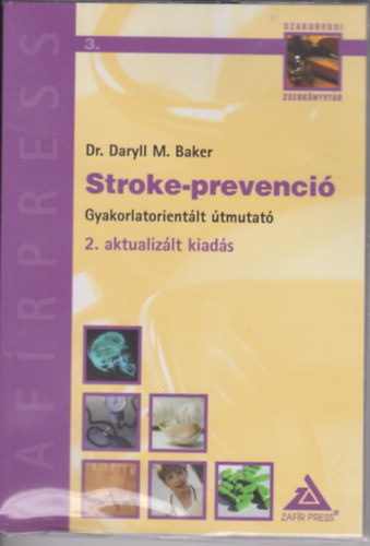 Stroke-prevenció - Gyakorlatorientált útmutató klinikusoknak