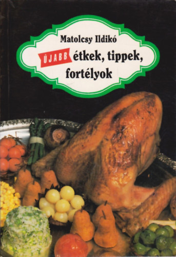 Matolcsy Ildik - jabb tkek,tippek,fortlyok