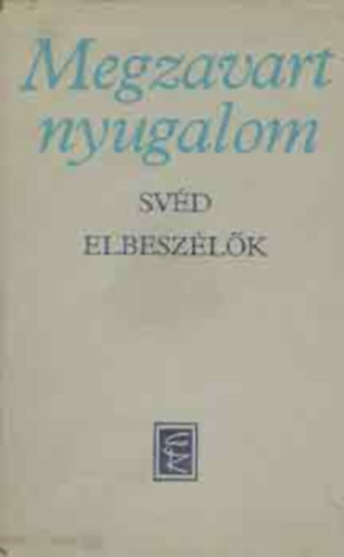 Európa Könyvkiadó - Megzavart nyugalom \(svéd elbeszélések)