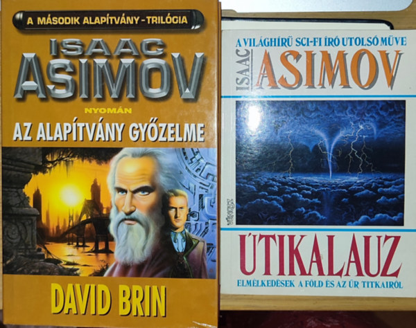 Isaac Asimov, David Brin - 2db sci-fi knyv - Isaac Asimov-tikalauz, David Brin-Az Alaptvny gyzelme