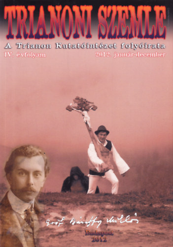 Trianoni Szemle IV. �vfolyam 1-4. sz�m (2012. janu�r-december)