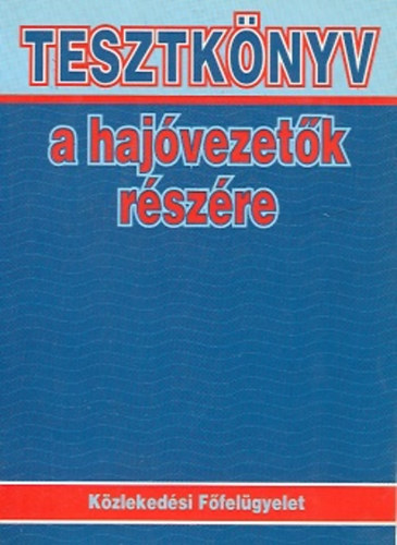 Horvth Imre-Somlvri Lszl - Tesztknyv a hajvezetk rszre