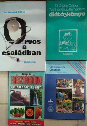 Berente �gi, K�rtyikn� Benke Etka, Dr. Zajk�s G�bor - Ga�ln� P�da Bernadette, Dr. Szendei �d�m - 4 db k�nyv, orvosi: Orvos a csal�dban+ Di�t�sk�nyv (epebetegek is)+ L�legz�nk �s l�zet�nk+ Eg�szs�gk�ny - A mindennapok csod�i