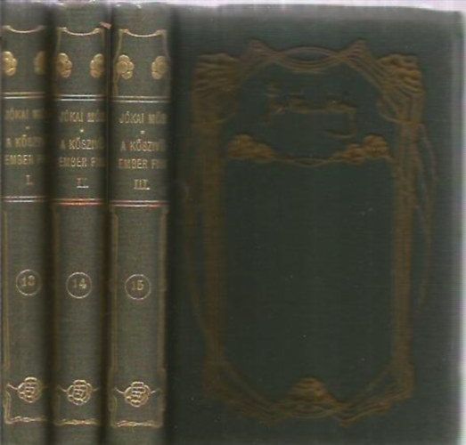 J�kai M�r - A k�sz�v� ember fiai I-III.