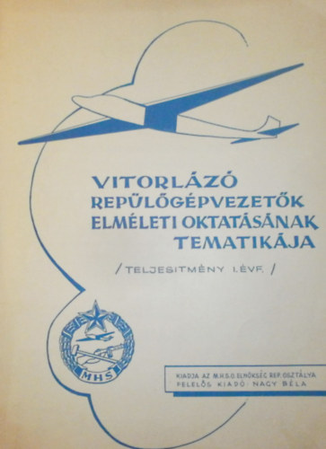 Vitorlz replgpvezetk elmleti oktatsnak tematikja (Teljestmny I-II. vfolyam)
