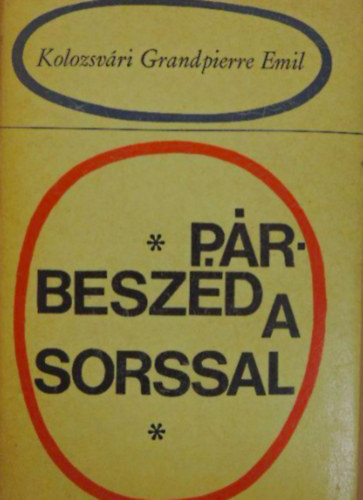 Kolozsv�ri Grandpierre Emil - P�rbesz�d a sorssal