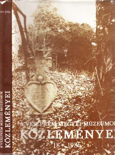 Trcsik Zoltn, Uzsoki Andrs - A Veszprm Megyei Mzeumok Kzlemnyei 18. (1986)