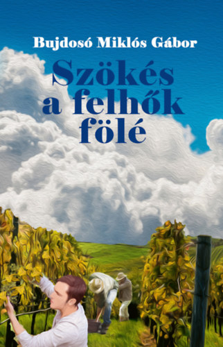 Bujdos� Mikl�s G�bor - Sz�k�s a felh�k f�l�