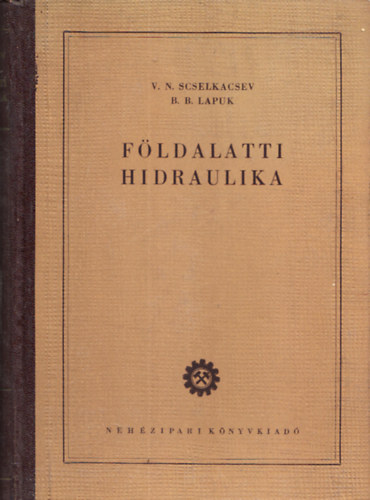 Scselkacsev; Lapuk - Fldalatti hidraulika