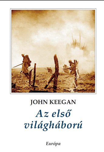 John Keegan - Az els� vil�gh�bor�