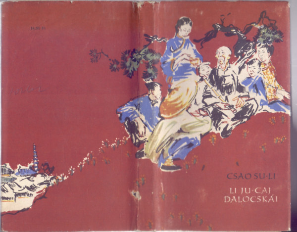 Csao Su-Li, K�naib�l ford�totta Csongor Barnab�s - Li Ju-Caj dalocsk�i (Vincze Lajos illusztr�ci�ival)