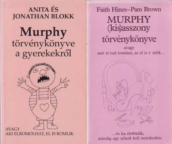 Hines, Faith-Brown, Pam, Anita s Jonathan Blokk, Anita Blokk - 3 db Murphy: Murphy trvnyknyve a gyerekekrl, Murphy trvnyknyve a frfiakrl, Murphy (kis)asszony trvnyknyve