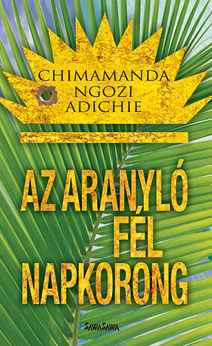 Ngoziadichie, Chimamanda - Az aranyl� f�l napkorong