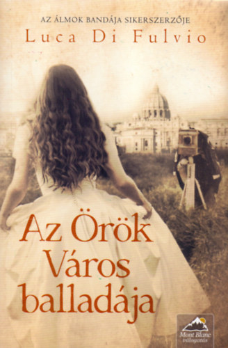 Luca Di Fulvio - Az Örök Város balladája