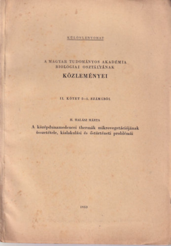 H. Hal�sz M�rta - A k�z�pdunamedencei therm�k mikroveget�ci�j�nak �sszet�tele, kialakul�si �s �st�rt�neti probl�m�i - K�l�nlenyomat