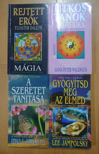 Yliaster Daleth, Gerald G. Jampolsky, Lee Jampolsky, Hans-Peter Waldrich - 4 ezoterikus k�nyv: Gy�gy�tsd meg az elm�d, Ezoterika, A szeretet tan�t�sa, Rejtett er�k - M�gia