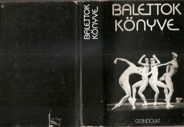 Vályi Rózsi - Balettok könyve - Romantikus balettok; Szovjet balettok; Mai nyugati balettok; Magyar balettok...