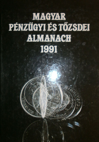 Kerekes Gyrgy (szerk.) - Magyar pnzgyi s tzsdei Almanach 1991