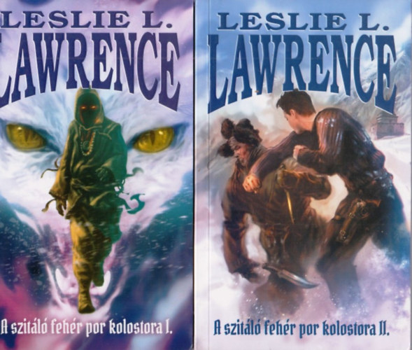 Leslie L. Lawrence - A szit�l� feh�r por kolostora I-II.