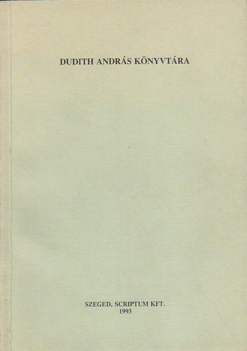 Jankovics J�zsef, Monok Istv�n - Dudith Andr�s k�nyvt�ra