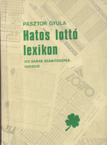 Pásztor Gyula - Hatos lottó lexikon