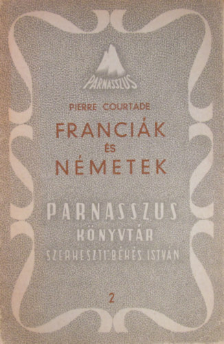Pierre Courtade - Franciák és németek