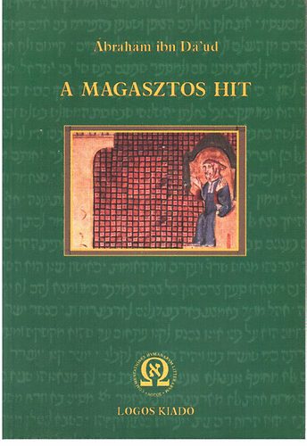 Ábrahám ibn Dá'ud - A magasztos hit