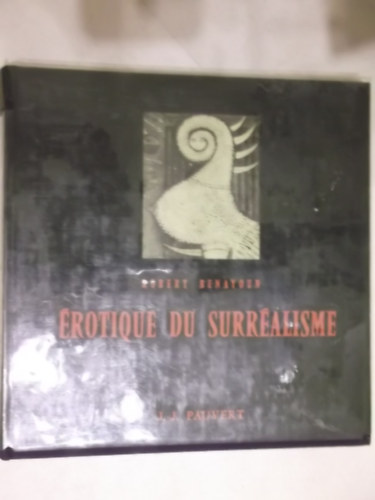 R. Benayoun - Érotique du Surréalisme