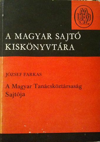 Jzsef Farkas - A Magyar Tancskztrsasg sajtja