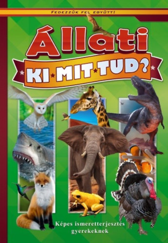 Olh Andor (Szerk.) - llati ki-mit-tud?