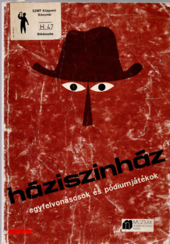 Szendr Ivn; Katherine Mansfield ; Hunyadi Sndor Tom Stoppard (s msok) - Hzisznhz - egyfelvonsosok s pdiumjtkok