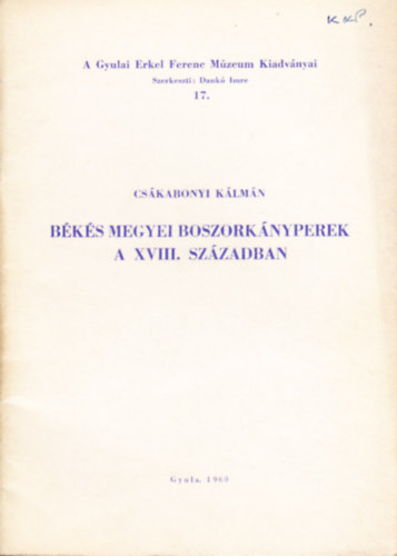 Csákabonyi Kálmán - Békés megyei boszorkányperek a XVIII. században