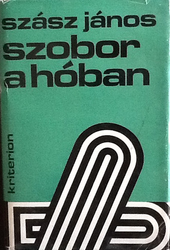 Sz�sz J�nos - Szobor a h�ban