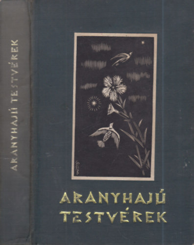 Farag� J�zsef - Aranyhaj� testv�rek