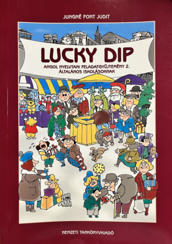 Jungné Font Judit - Lucky Dip Angol nyelvtani feladatgyűjtemény 2. általános isk. NT-56426