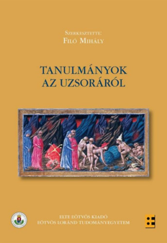 Fil Mihly (szerk.) - Tanulmnyok az uzsorrl
