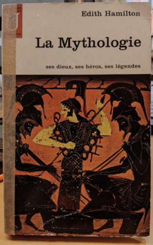 Edith Hamilton - La Myzhologie ses dieux, ses hros, ses lgendes