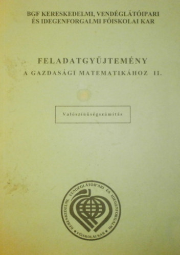 Dr.Cz�t�nyi Csaba (szerk.) - Feladatgy�jtem�ny a gazdas�gi matematik�hoz II.