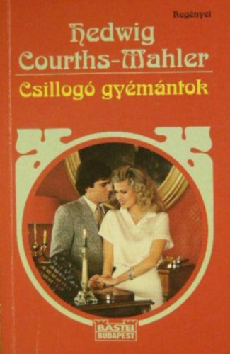 Hedwig Courths-Mahler - Csillogó gyémántok