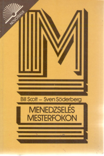 Scott, B.-Sderberg, S. - Menedzsels mesterfokon