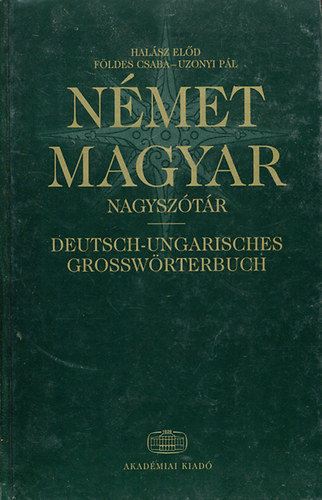 Halsz Eld, Fldes Csaba, Uzonyi Pl - Nmet-magyar nagysztr