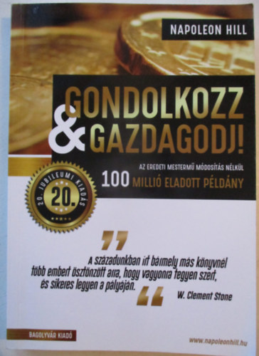 Napoleon Hill - Gondolkozz & gazdagodj! - 20. jubileumi kiads