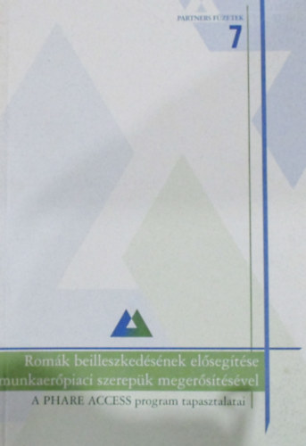 Dr. Herbai Istv�n (szerk.) - Rom�k beilleszked�s�nek el�seg�t�se munkaer�piaci szerep�k meger�s�t�s�vel