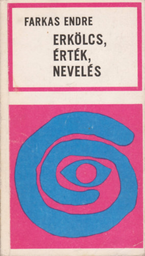 Farkas Endre - Erklcs, rtk, nevels