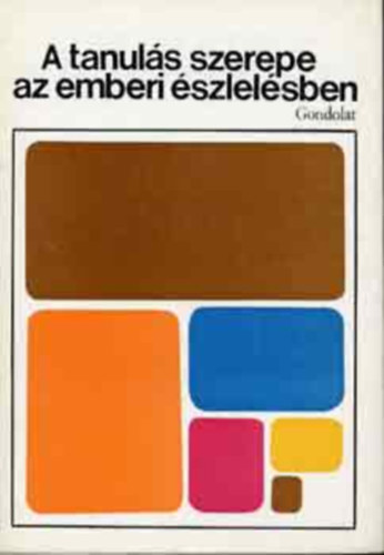 Marton L. Magda \(szerk.) - A tanul�s szerepe az emberi �szlel�sben