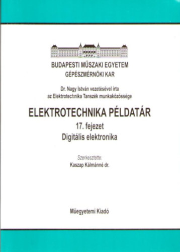 Kaszap Kálmánné szerk. - Elektrotechnika példatár 17. fejezet Digitális elektronika